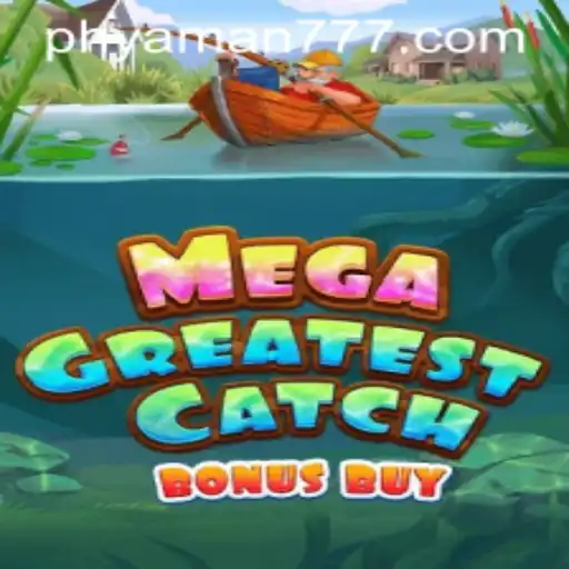 MegaGreatestCatchBonusBuy: Dive into a World of Thrilling Adventure
